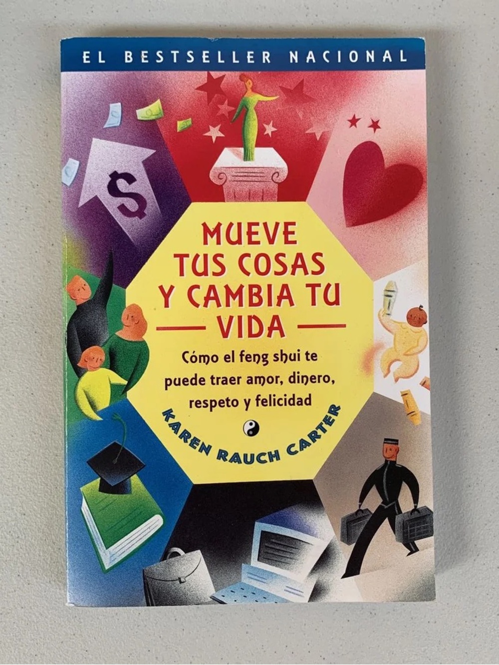 Mueve Tus Cosas y Cambia Tu Vida Karen Rauch Carter Spanish Book Feng Shui 2003